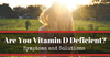 Do You Have a Vitamin D Deficiency? Probably.